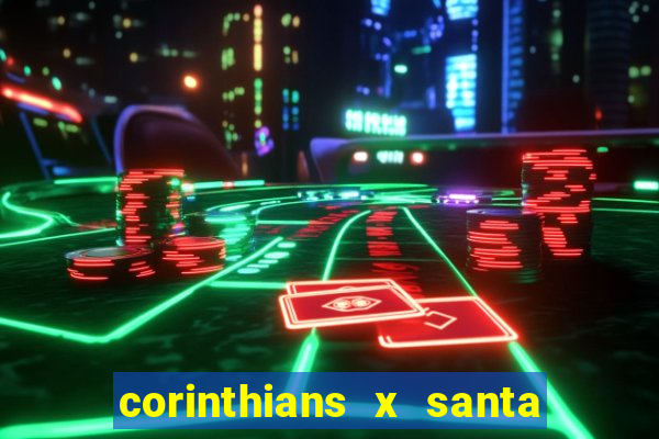 corinthians x santa cruz ao vivo hd